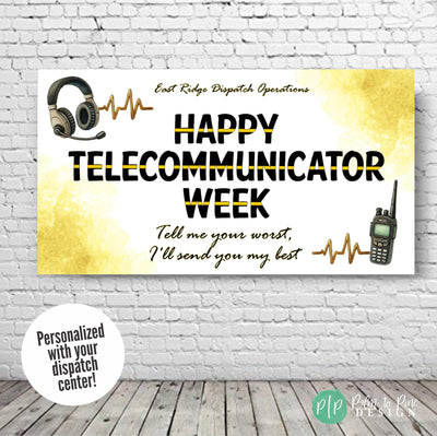 National Public Safety Telecommunicators Week (NPSTW) appreciation banner with name and tell me your worst, I&#39;ll send you my best