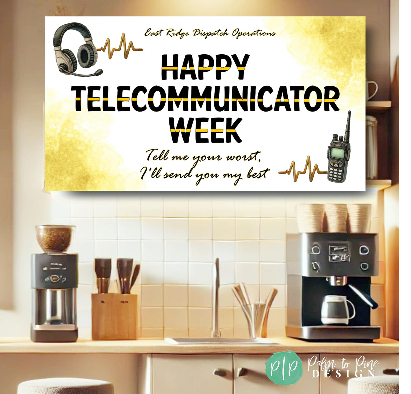 911 Dispatcher Appreciation Sign – A banner with &quot;Happy Telecommunicator Week&quot; in large, bold letters accented by a thin gold line. The design includes a headset, radio, and heartbeat line, symbolizing emergency dispatchers&#39; dedication in front of a coffee bar