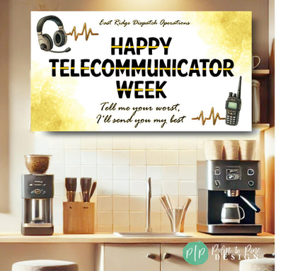 911 Dispatcher Appreciation Sign – A banner with &quot;Happy Telecommunicator Week&quot; in large, bold letters accented by a thin gold line. The design includes a headset, radio, and heartbeat line, symbolizing emergency dispatchers&#39; dedication in front of a coffee bar