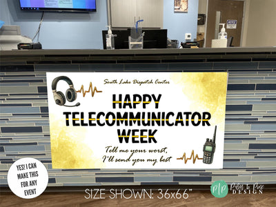Happy Telecommunicator Week Personalized banner hanging in reception room