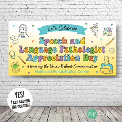 Decorative vinyl banner for SLP appreciation featuring clipart of speech therapy tools and rainbow block lettering