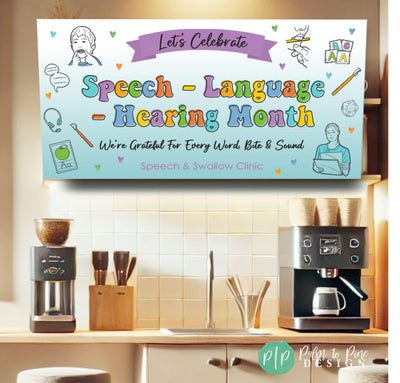 Colorful Speech-Language-Hearing Month banner with illustrated SLP graphics, personalized clinic name, and rainbow lettering in front of coffee bar at speech therapy office