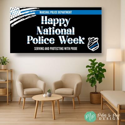 personalized thin blue line National Police Week, Law Enforcement Appreciation Day, or any police-themed celebration banner hung in waiting room