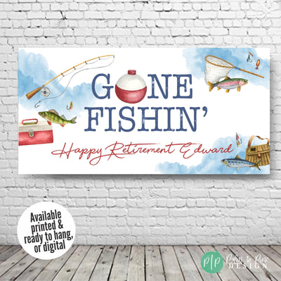 Gone Fishin&#39; Retirement Banner for men