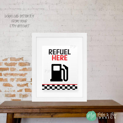 Printable racecar birthday sign reading &quot;Refuel Here&quot; with bold typography, gas pump graphic, and checkered flag accents