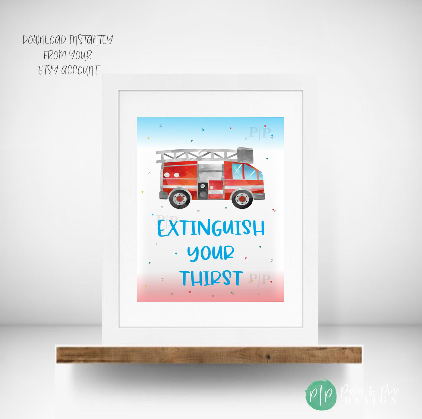 Transportation themed birthday printable sign with words ‘Extinguish Your Thirst’ in kiddy font, decorated in red, blue, and multicolor triangle border