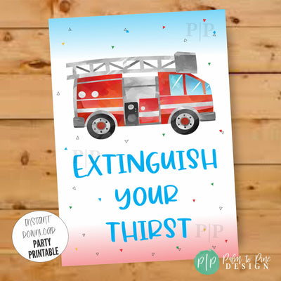 Extinguish your thirst party sign for transportation or firetruck birthday party