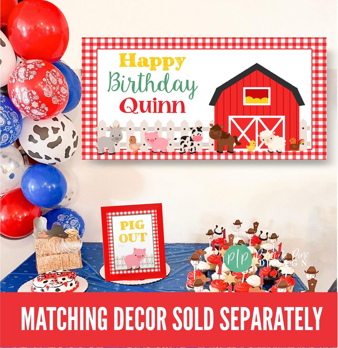 Farm birthday party with personalized banner, balloon arch and barnyard dessert table