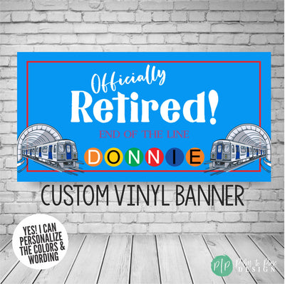 Custom subway retirement party banner reading ‘Officially Retired - End of the Line’ with name in subway line circles